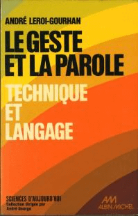 Le Geste et La Parole1Technique et Langage