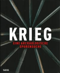 Krieg: Eine archaeologische Spurensuche(:κפ͸ųŪõ)