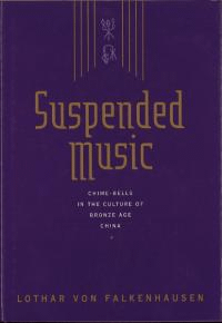 Suspended Music: Chime Bells in the Culture of Bronze Age China
