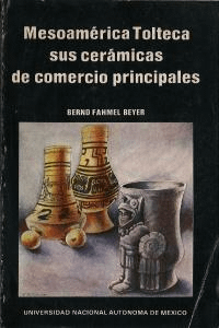 Mesoamérica Tolteca sus Cerámicas de Comercio Principales(᥽ꥫȥƥǰƫ)