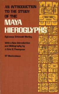 An Introduction to the Study of the Maya Hieroglyphs(ޥʸ)
