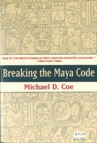 Breaking the Maya Code : with 112 Illustrations(ޥʸ:112ο޲դ)