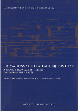 Excavations at Tell Ali al-Hajj, Rumeilah : a Bronze-Iron Age Settlement on Syrian Euphrates