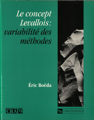 Le concept Levallois : variabilité des méthodes(Υ󥻥ץ:ˡ¿)