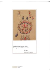 Celebrating Events with Banquets and Ceremonies in the Joseon Dynasty