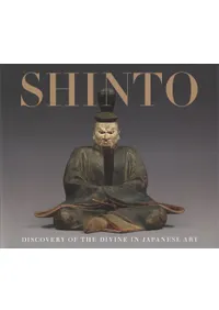 Shinto : Discovery of the Dvine in Japanese Art