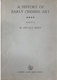 A history of early Chinese art4: Architecture