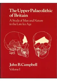 The Upper Palaeolithic of Britain : A Study of Man and Nature in the Late Ice Age vol.1 & 2 2·
