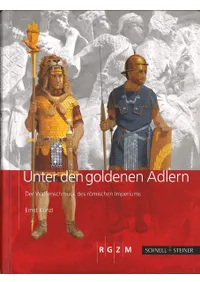 Unter den goldenen Adlern: Der Waffenschmuck des römischen Imperiums(ɤβ:ʼ)