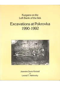 Kurgans on the Left Bank of the Ilek Excavations at Pokrovka 1990-1992