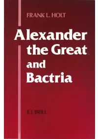 Alexander the Great and Bactria : The Formation of a Greek Frontier in Central Asia