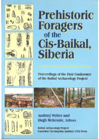 Prehistoric Foragers of the Cis-baikal, Siberia: Proceedings of the First Conference of the Baikal Archaeological Project��(���٥ꥢ���������Х�����ˤ�������˻���κν�̱:�Х�����͸ųإץ�����������1���ĵĻ�Ͽ)