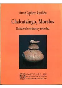 Chalcatzingo, Morelos : estudio de cerámica y sociedad(륫ĥ:ƫȼҲ˴ؤ븦)