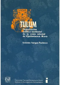 Tulum: Organización Político-Territorial de la Costa Oriental de Quintana Roo(ȥ:󥿥ʡߤŪŪȿ)
