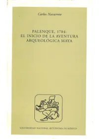 Palenque, 1784 : El Inicio de la Aventura Arqueológica Maya(ѥ󥱡1784ǯ:ޥ͸ųؤλϤޤ)