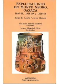 Exploraciones en Monte Negro, Oaxaca(ϥơͥõˬ): 1937-38, 1938-39 y 1939-40
