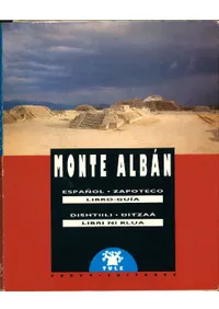 Monte Albán: Libro-guía : Español-Zapoteco = libri ni rlua : Dishtiili-Ditzaá (Tule) (Spanish Edition)(ơХ:ɥ֥å:ڥ-ݥƥ)