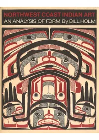 Northwest Coast Indian Art : An Analysis of Form(轻̱ηݽ:ʬ)(ڡѡХå)