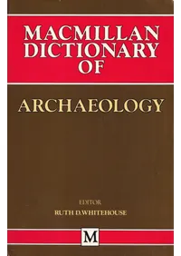 Macmillan Dictionary of Archaeology