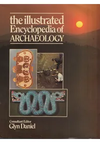 The illustrated encyclopedia of archaeology (�޲�͸ų�ɴ�ʻ�ŵ)