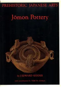 Prehistoric Japanese Arts : Jomon Pottery 