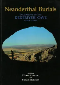 Neanderthal Burials  Excavations of the Dederiyeh Cave