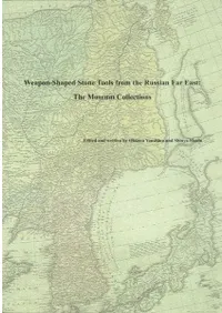 Weapon-Shaped Stone Tools from the Russian Far East : The Museum Collections