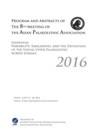 PROGRAMANDABSTRACTSOFTHE8THMEETINGOFTHEASIANPALAEOLITHICASSOCIATION(8󥢥дﶨ)