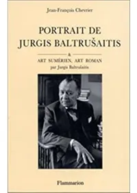 Portrait de Jurgis Baltrušaitis & Art Sumérien, Art Roman