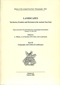 Landscapes : Territories, frontiers and horizons in the Ancient Near East : Papers presented to the XLIV Rencontre Assyriologique Internationale, Venezia, 7-11 July 1997: set,pt. I, pt. II, pt.III