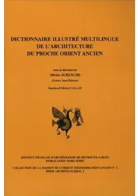 Dictionnaire Illustré Multilingue de LArchitecture du Proche Orient Ancien