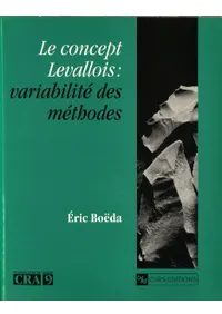 Le concept Levallois : variabilité des méthodes(Υ󥻥ץ:ˡ¿)