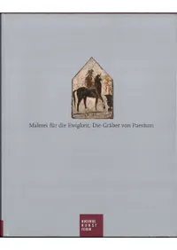 Malerei für die Ewigkeit. Die Gräber von Paestum (ѥȥ)